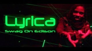 Lyrica - Swag On Edison (Official Music VIdeo)