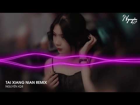 VINAHOUSE 2022 - TAI XIANG NIAN - QUÁ NHỚ NHUNG REMIX (DJ PHUT) NHẠC HOA TỞM ĐỚ TIK TOK