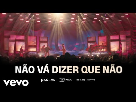Maneva - Não Vá Dizer Que Não (Ao Vivo Em São Paulo / 2025)