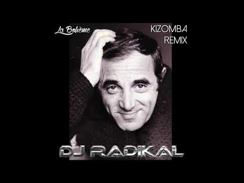 La Bohème-Kizomba Remix-Dj Radikal