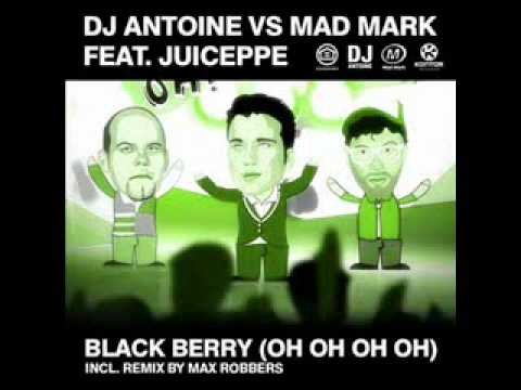 DJ Antoine vs Mad Mark feat. Juiceppe - Black Berry (FeRDoG Remix)