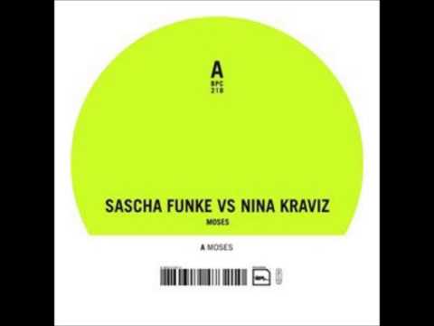 Sascha Funke Vs Nina Kraviz - Moses (Sascha Funke's Bonus Mix)