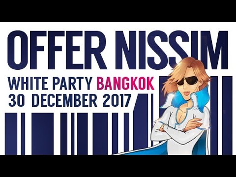 WHITE PARTY BANGKOK 2018 Presents OFFER NISSIM