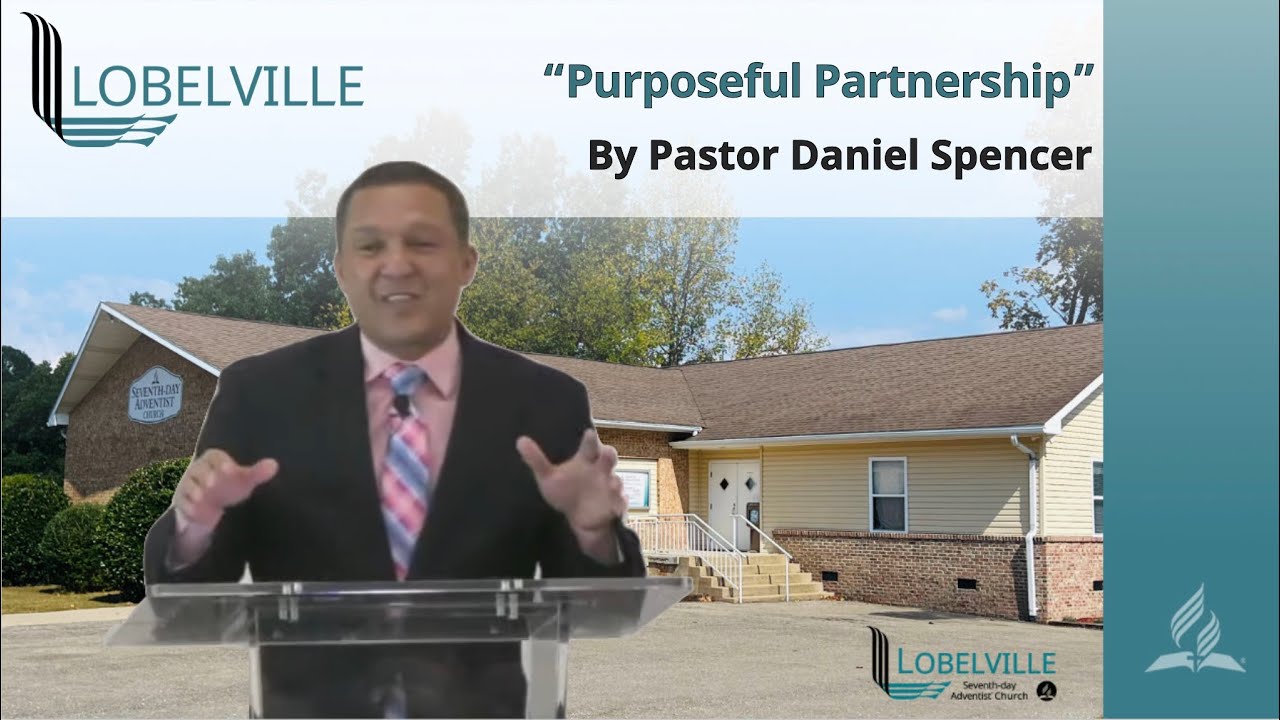"Purposeful Partnership" - by Pastor Daniel Spencer