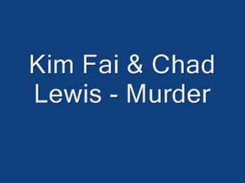 Kim Fai & Chad Lewis - Murder