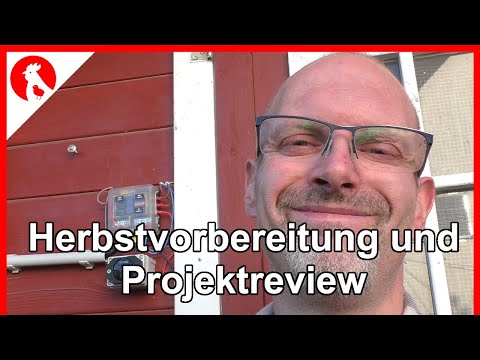 131 Herbst und Wintervorsorge + Projektbesprechung  Jensman and the Huhns