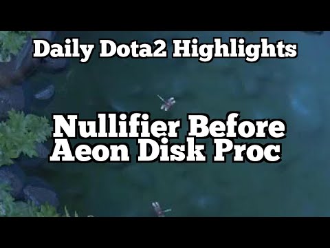 Daily Dota2 Highlights: Nullifier Before Aeon Disk Proc