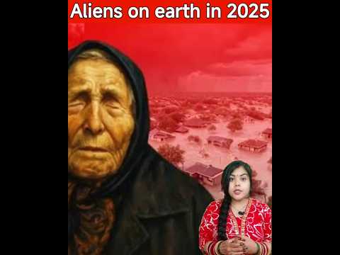 baba wanga prediction 2025😱😱 | Alien spaceship in space| Aliens on earth | Aliens detected | #shorts