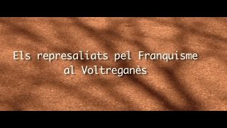 Els represaliats pel franquisme al Voltreganès