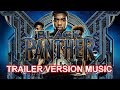 BLACK PANTHER Trailer Music Version