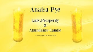 Anaisa Pye Luck,Prosperity &amp; Abundance Candle