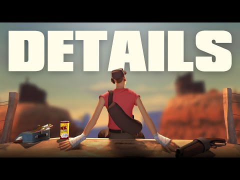 TF2 & The Beauty Of Details