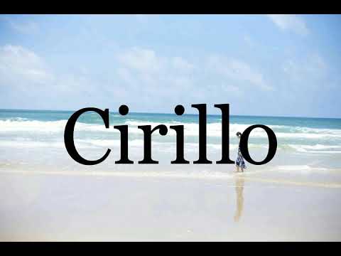 How To Pronounce Cirillo🌈🌈🌈🌈🌈🌈Pronunciation Of Cirillo