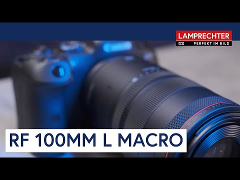 Canon RF 100mm F2.8L Macro - Das Makroobjektiv für jede Gelegenheit