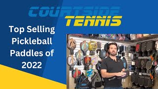 Top Selling Pickleball Paddles of 2022