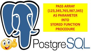 How To Pass Array As Parameter Into A Stored Function/Procedure In PostgreSQL plpgsql Using pgAdmin