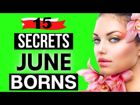 BORN IN JUNE? | 15 Personality Traits About People Born in The Month of June.