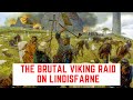 The BRUTAL Viking Raid On Lindisfarne Of 793