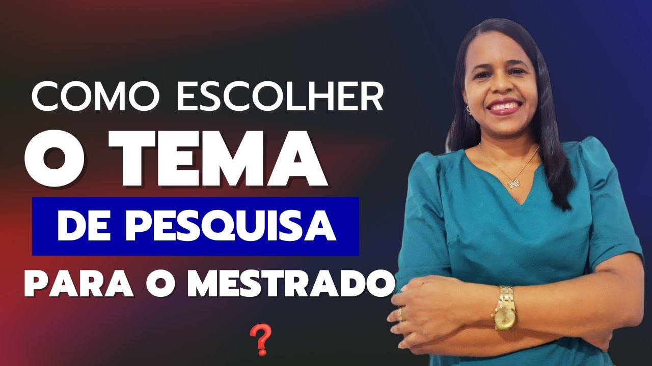 🔥 MESTRADO, como ESCOLHER O TEMA, ORIENTADOR e LINHA DE PESQUISA- Passo a Passo