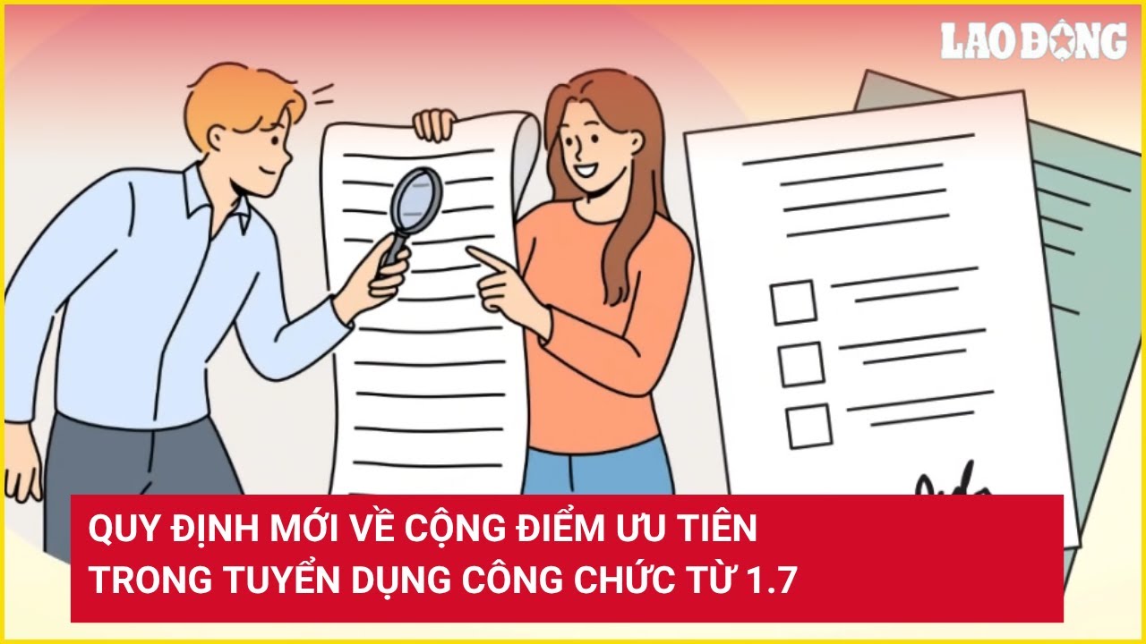 Quy định mới về cộng điểm ưu tiên trong tuyển dụng công chức từ 1.7