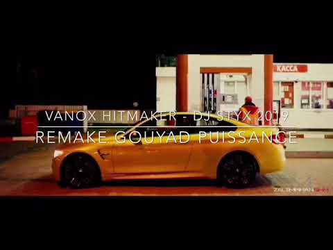 VanoX HitMaker - Dj Styx 2019 [ Remake Gouyad Puissance ]