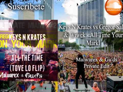 Gregor Salto & Wiwek vs Keys N Krates - On your Markl All The Time (Malwarex & Gud's Private Edit)