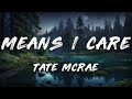 Tate McRae Means I Care Clean Lyrics