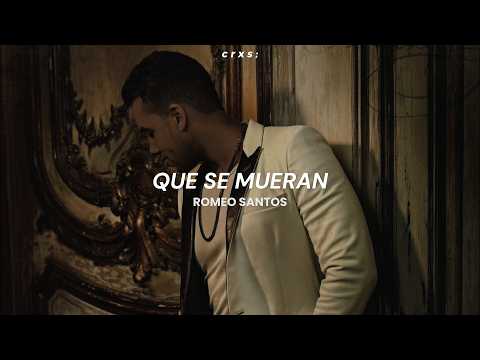 Romeo Santos - Que Se Mueran