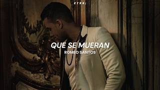 Romeo Santos - Que Se Mueran (Letra/Lyrics) Romeo Santos - Que Se Mueran (Letra/Lyrics)