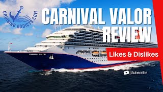 Carnival Valor Review | Cruise Ship Review Featuring Likes and Dislikes