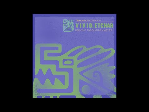 TENA048: 01 V i v i d & Etchar - Walking Through Flames (Original mix)