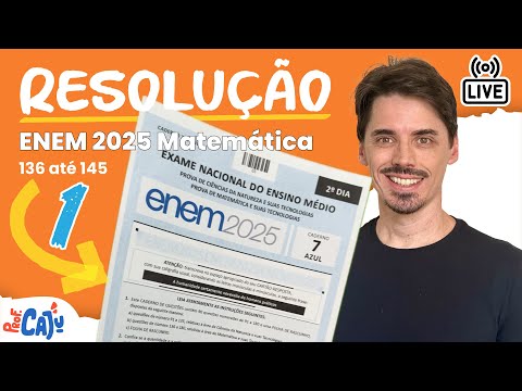 🔴 [ENEM 2025 Live 01] Matemática - Resolução de 136 até 145