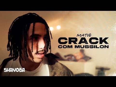 Matuê - Crack Com Mussilon (LETRA) | Shanoba