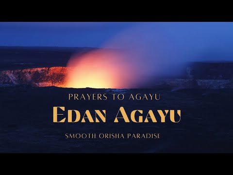 Powerful Song to Agayu, Guardian of Earth - Edan Agayu