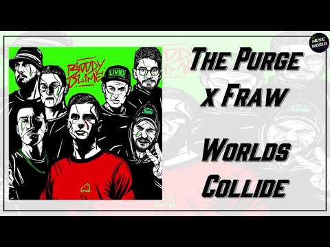 The Purge x Fraw - Worlds Collide