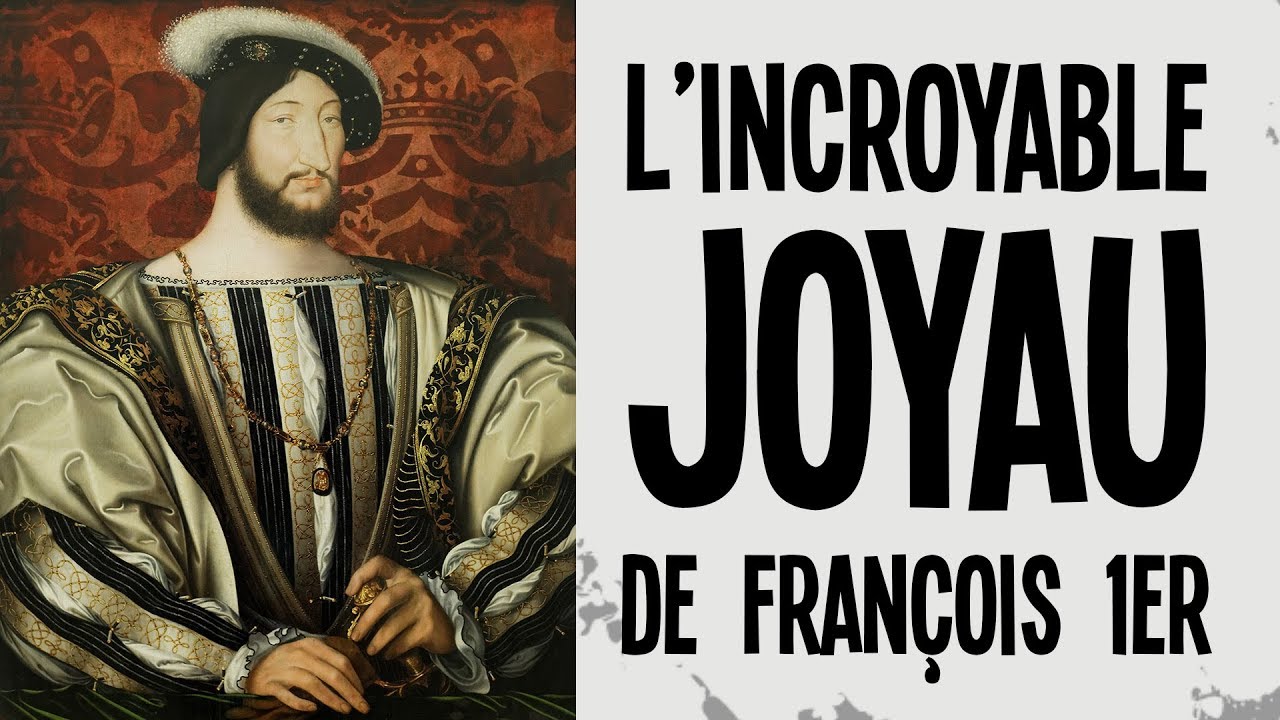 L'incroyable Joyau de François 1er