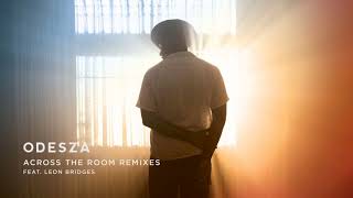 ODESZA - Across The Room (feat. Leon Bridges) [Groove Armada Extended Remix]