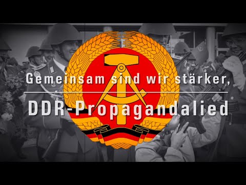 Gemeinsam sind wir Stärker [DDR-Propagandalied]