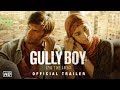 Gully Boy Official Trailer
