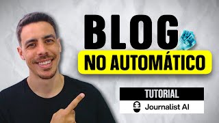 COMO AUTOMATIZAR UM BLOG 🤖 [ TUTORIAL JOURNALIST AI ]