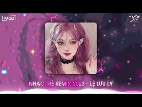 Lệ Lưu Ly Remix | Em Ơi Dừng Lại Khi Nắng Đã Phai Remix | Nhạc Remix Hot Tiktok 2023