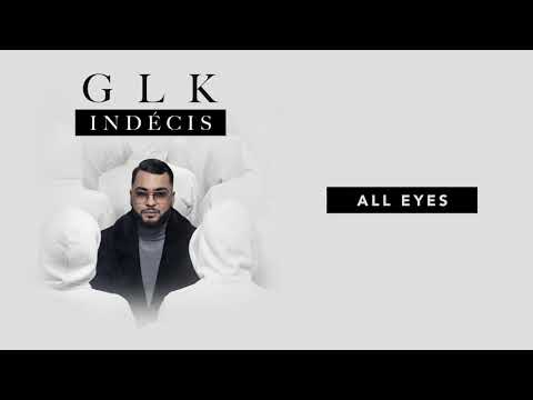 GLK - All Eyes [Audio Officiel]