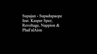 Supajan - Supadupadope Feat, kasper spez, Revoltage, Nappion & phaFalAion
