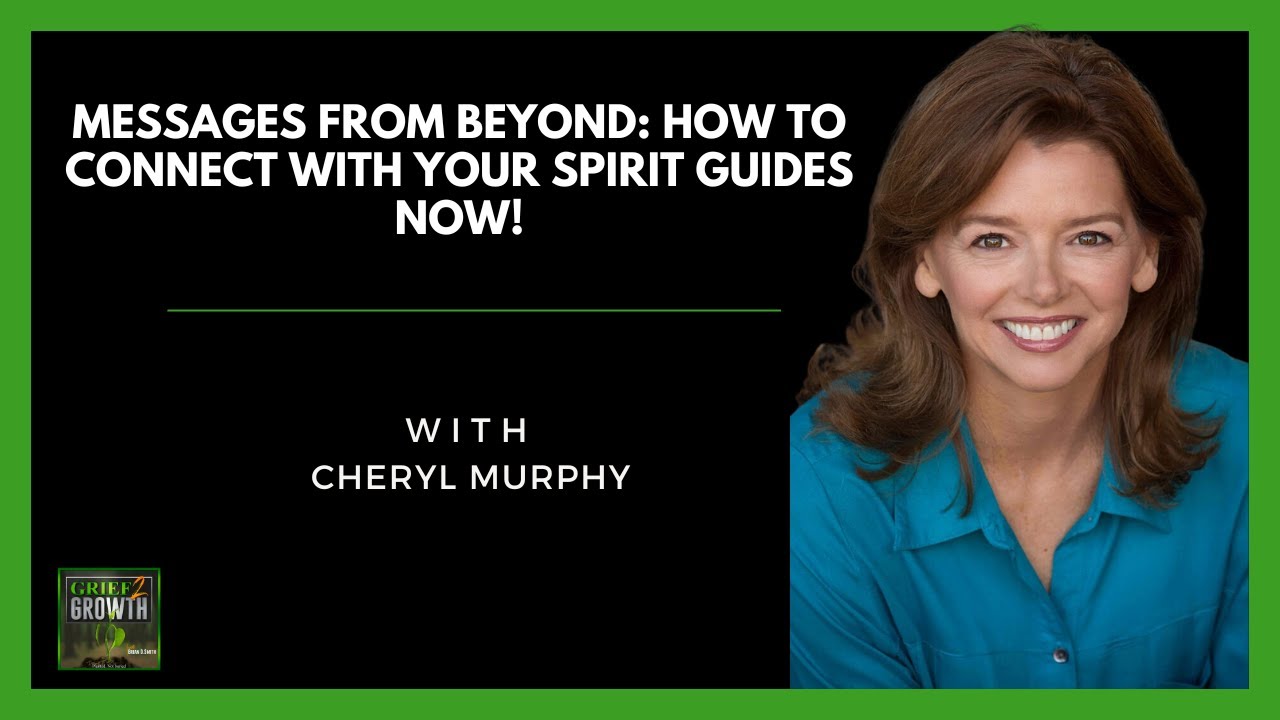 Messages From Beyond: How to Connect With Your Spirit Guides NOW!- Cheryl Murphy EP 394