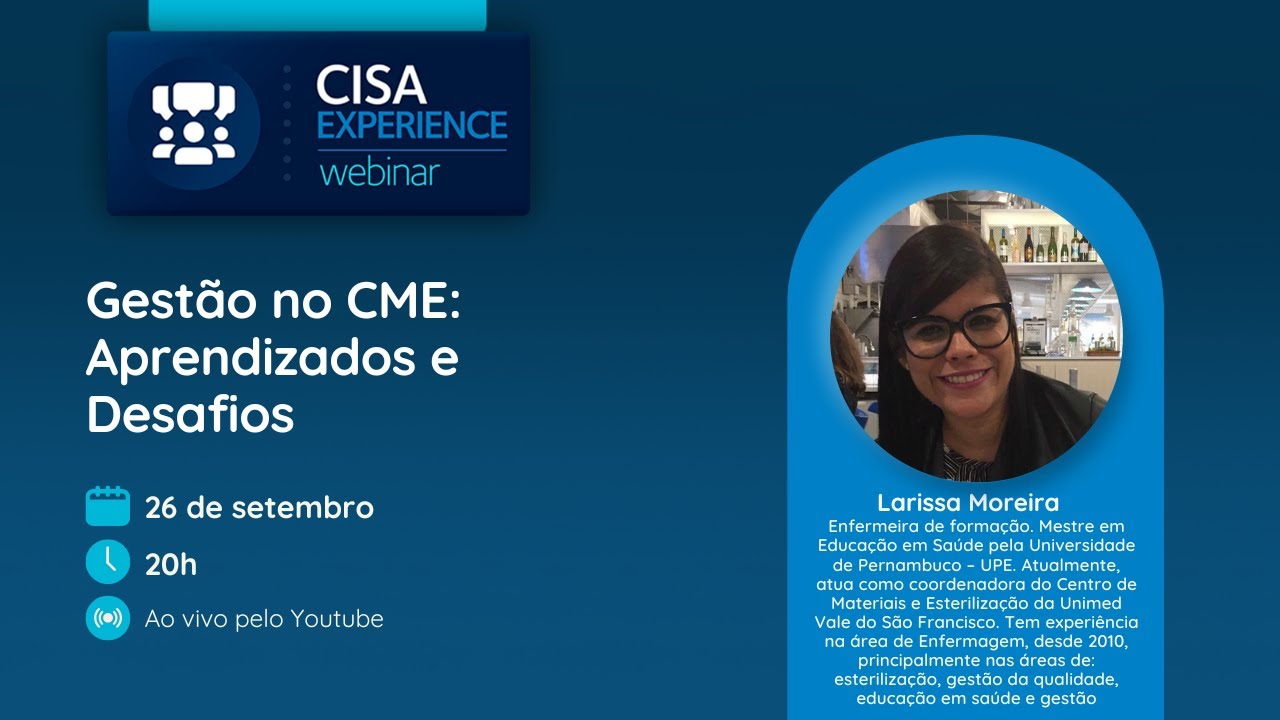 Cisa Experience Webinar: Gestão no CME: Aprendizados e Desafios