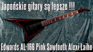 Video thumbnail for Edwards AL 166 Pink Sawtooth Alexi Laiho - japońskie gitary są lepsze - FOG by ksantyp77