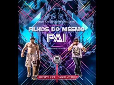 Husky Lion feat. Gabriel Medeiros - Filhos do mesmo pai