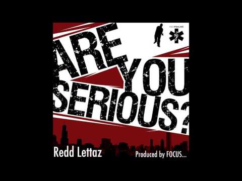 Redd Lettaz - Are You Serious?