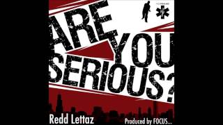 Redd Lettaz - Are You Serious?