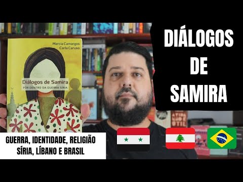 DILOGOS DE SAMIRA: POR DENTRO DA GUERRA NA SRIA - Marcia Camargos e Carla Caruso